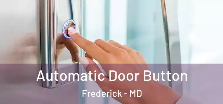 Automatic Door Button Frederick - MD