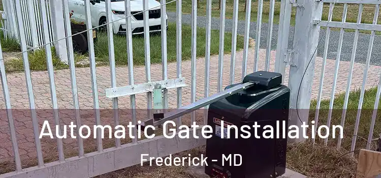 Automatic Gate Installation Frederick - MD