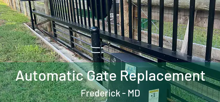 Automatic Gate Replacement Frederick - MD