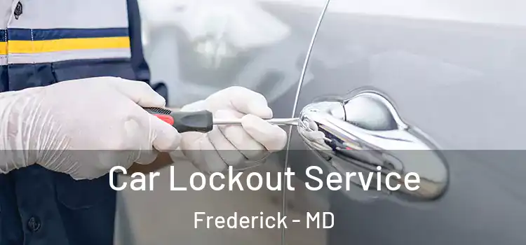 Car Lockout Service Frederick - MD