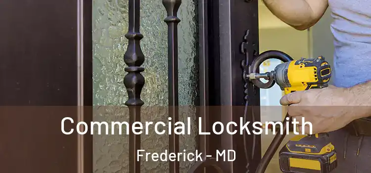 Commercial Locksmith Frederick - MD
