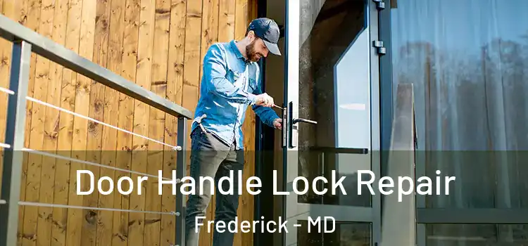 Door Handle Lock Repair Frederick - MD