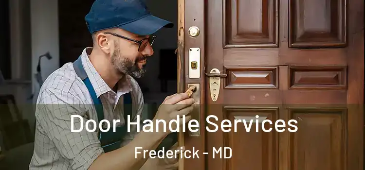 Door Handle Services Frederick - MD