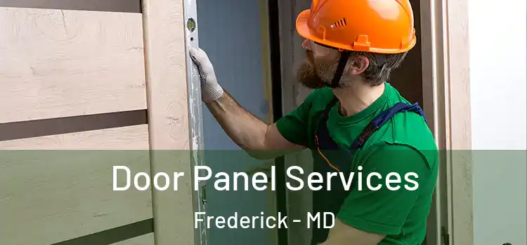 Door Panel Services Frederick - MD