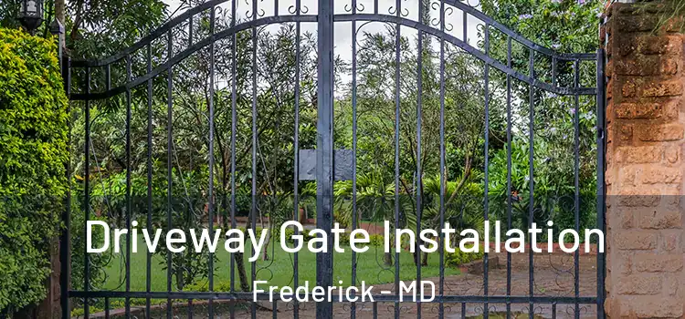 Driveway Gate Installation Frederick - MD