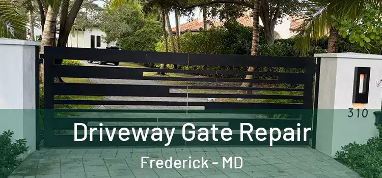 Driveway Gate Repair Frederick - MD