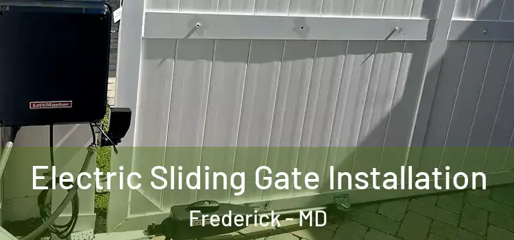 Electric Sliding Gate Installation Frederick - MD