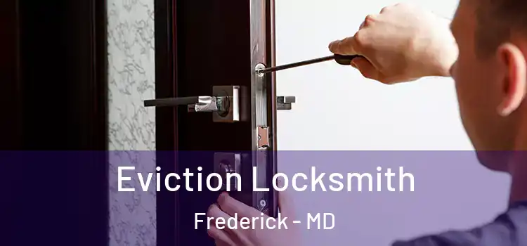 Eviction Locksmith Frederick - MD