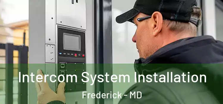 Intercom System Installation Frederick - MD