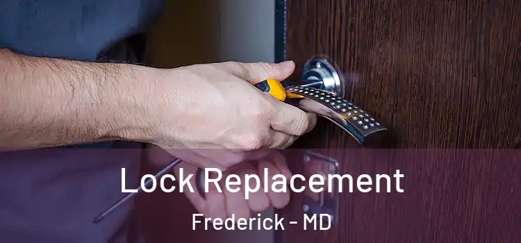 Lock Replacement Frederick - MD