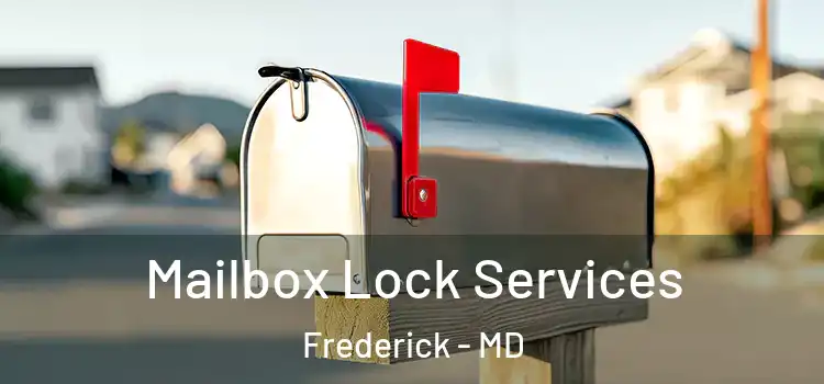 Mailbox Lock Services Frederick - MD