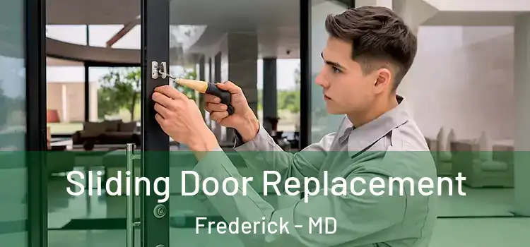 Sliding Door Replacement Frederick - MD
