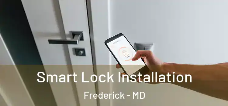 Smart Lock Installation Frederick - MD